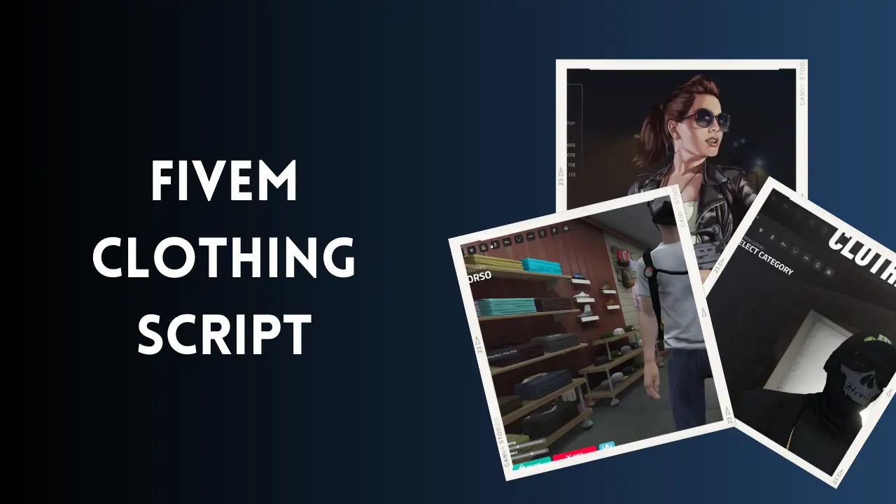 Script On Clothes FiveM Clothing Script | Enhance Your Server Style